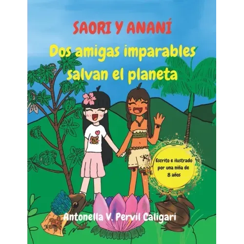 Saori y Ananí: Dos amigas imparables salvan el planeta