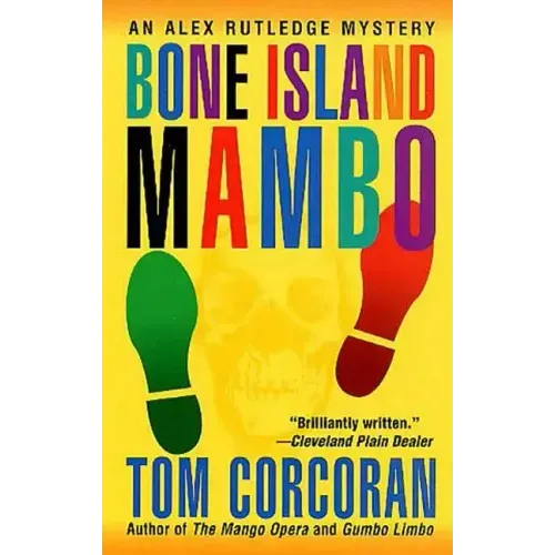 Bone Island Mambo: An Alex Rutledge Mystery