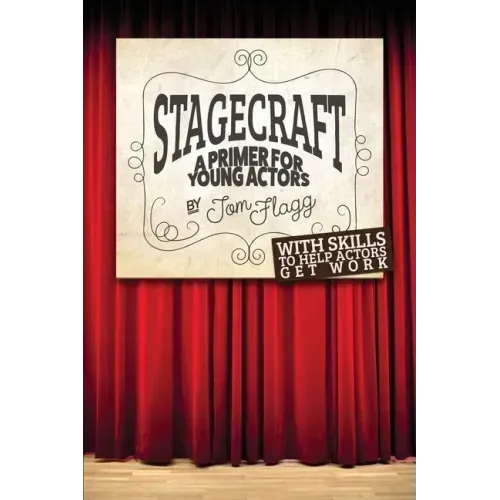 Stagecraft: A Primer for Young Actors