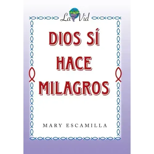 Dios Sí Hace Milagros