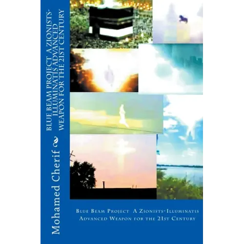 Blue Beam Project A Zionists-Illuminatis Advanced Weapon In the 21st Century