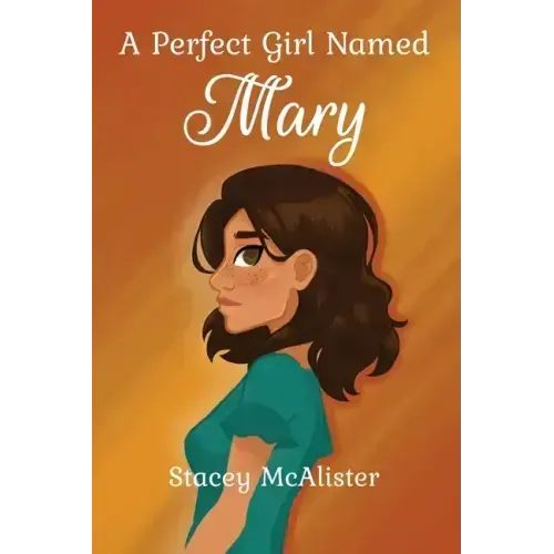 A Perfect Girl Named Mary