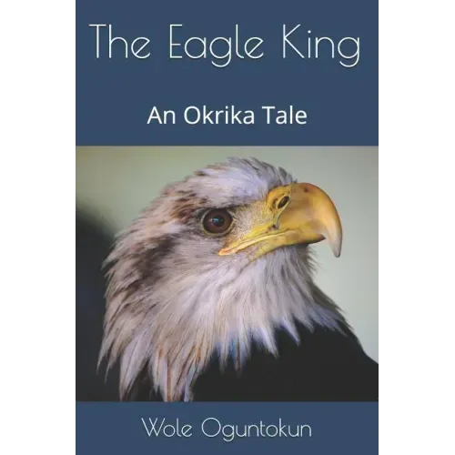 The Eagle King: An Okrika Tale