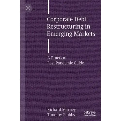 Corporate Debt Restructuring in Emerging Markets: A Practical Post-Pandemic Guide
