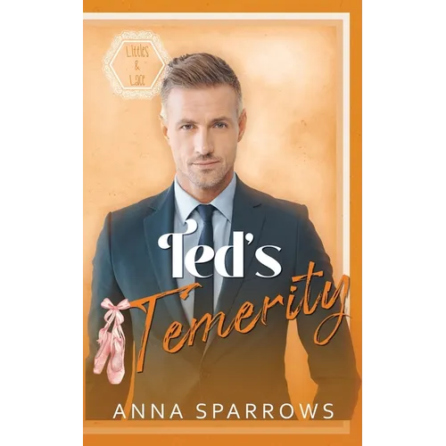 Ted's Temerity: An MM Age Play Romance