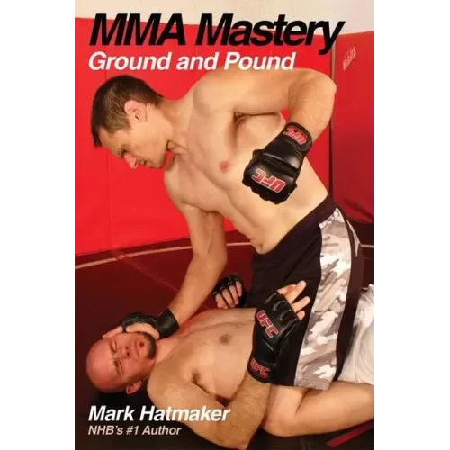 Mma Mastery: Ground and Pound