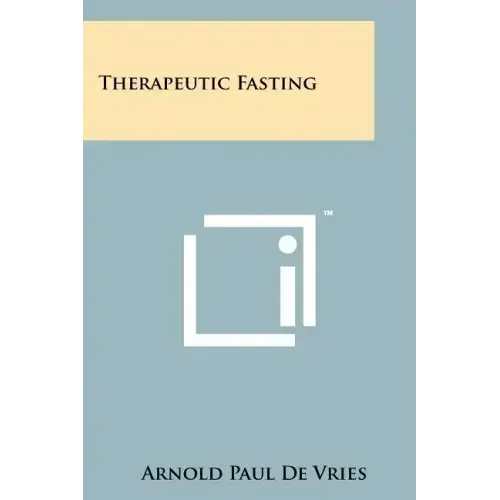 Therapeutic Fasting