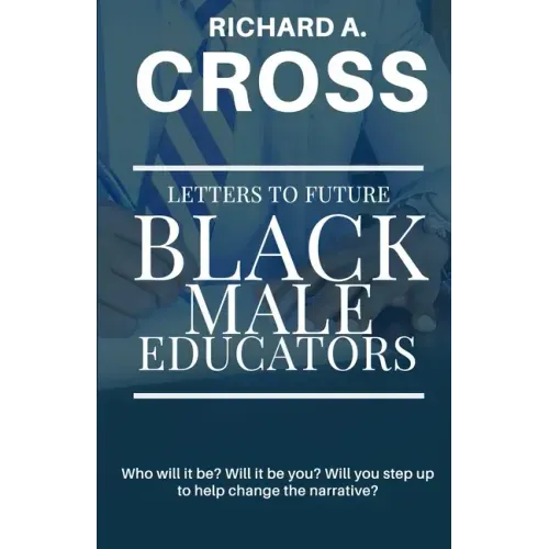 Letters To Future Black Male Educators