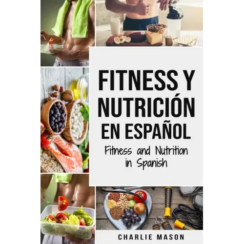Fitness y Nutrición En Español/Fitness and Nutrition in Spanish