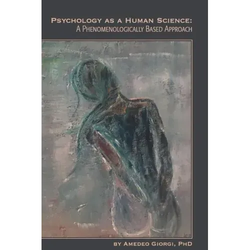 Psychology as a Human Science: A Phenomenologically Based Approach
