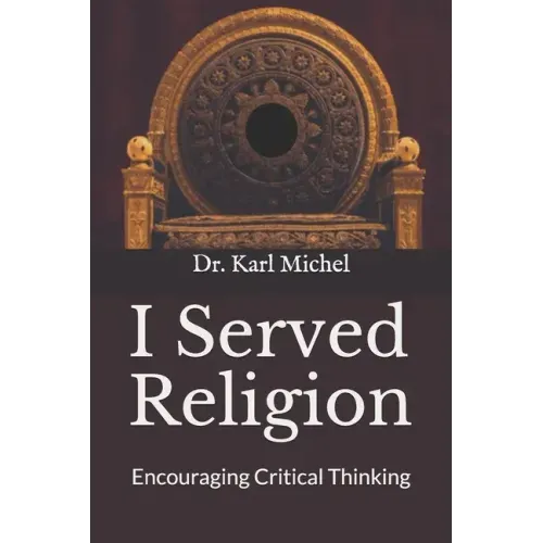 I Served Religion: Encouraging Critical Thinking