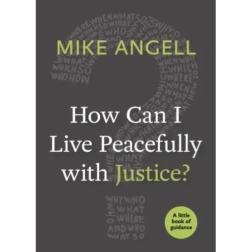 How Can I Live Peacefully with Justice?