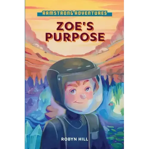 Armstrong Adventures - Zoe's Purpose
