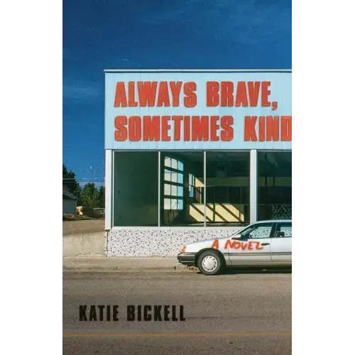 Always Brave, Sometimes Kind