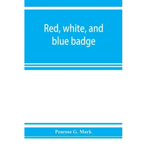 Red, white, and blue badge, Pennsylvania veteran volunteers. A history of the 93rd regiment, known as the "Lebanon infantry" and "One of the 300 fight