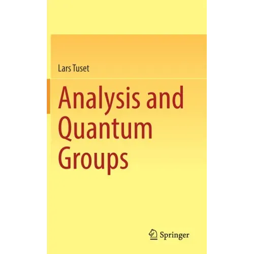Analysis and Quantum Groups