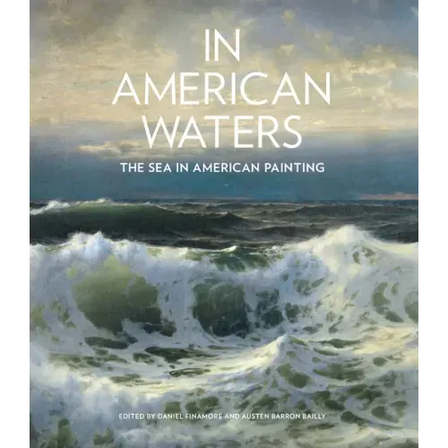 In American Waters: The Sea in American Painting