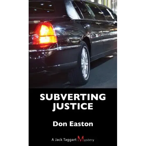 Subverting Justice: A Jack Taggart Mystery