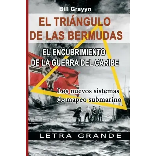 El Triangulo de la Bermudas. El Encubrimiento de la Guerra del Caribe: Los nuevos sistemas de mapeo submarino