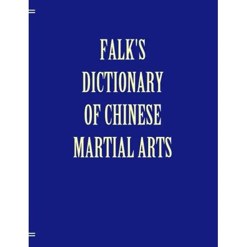 Falk's Dictionary of Chinese Martial Arts, Deluxe Soft Cover