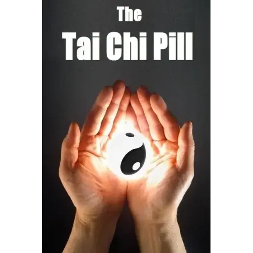 The Tai Chi Pill