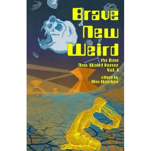 Brave New Weird