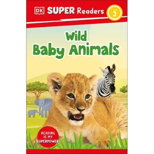DK Super Readers Level 2 Wild Baby Animals