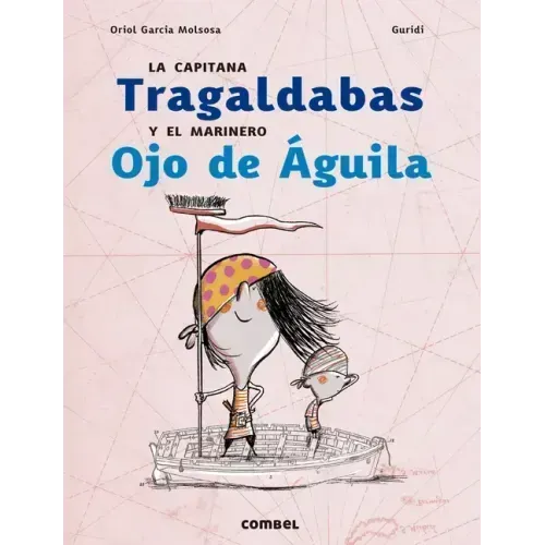 La Capitana Tragaldabas Y El Marinero Ojo de Águila