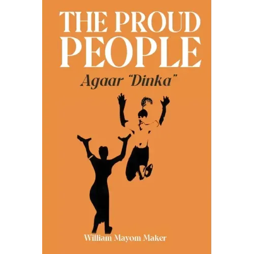 THE PROUD PEOPLE Agaar "Dinka"