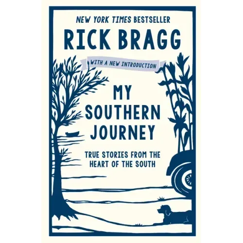 My Southern Journey: True Stories from the Heart of the South
