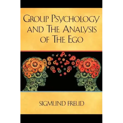 Group Psychology and The Analysis of The Ego