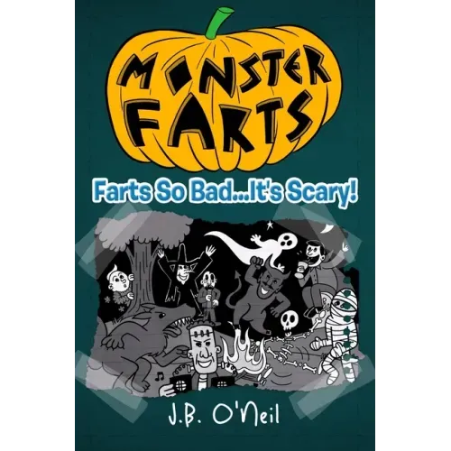 Monster Farts: Farts So Bad...It's Scary!