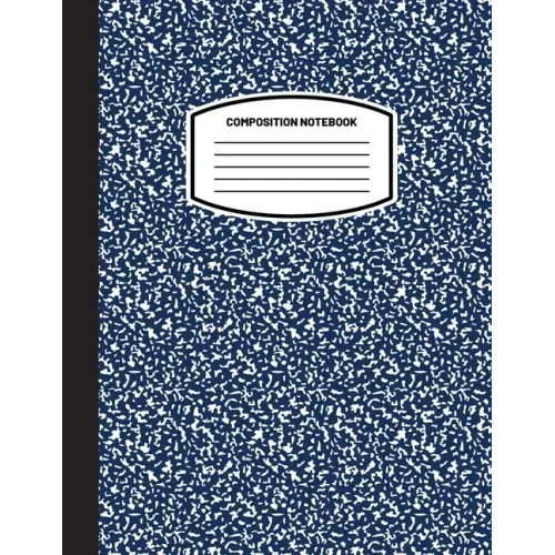 Classic Composition Notebook: (8.5x11) Wide Ruled Lined Paper Notebook Journal (Dark Blue) (Notebook for Kids, Teens, Students, Adults) Back to Scho