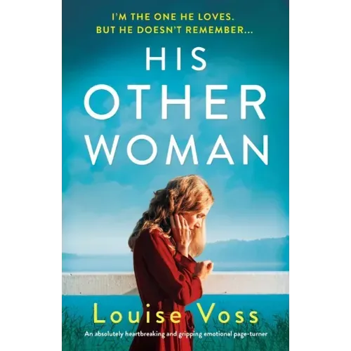 His Other Woman: An absolutely heartbreaking and gripping emotional page-turner