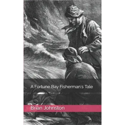 A Fortune Bay Fisherman's Tale