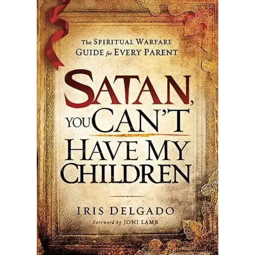 Satan, You Can't Have My Children
