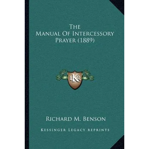 The Manual Of Intercessory Prayer (1889)