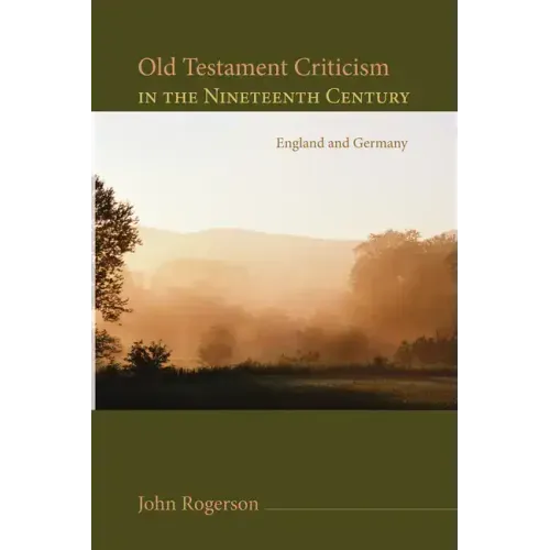 Old Testament Criticism in the Nineteenth Century