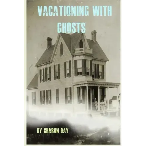 Vacationing With Ghosts