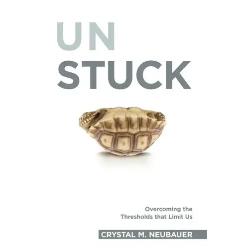 Unstuck: Overcoming the Thresholds that Limit Us