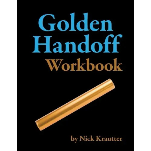 The Golden Handoff Workbook