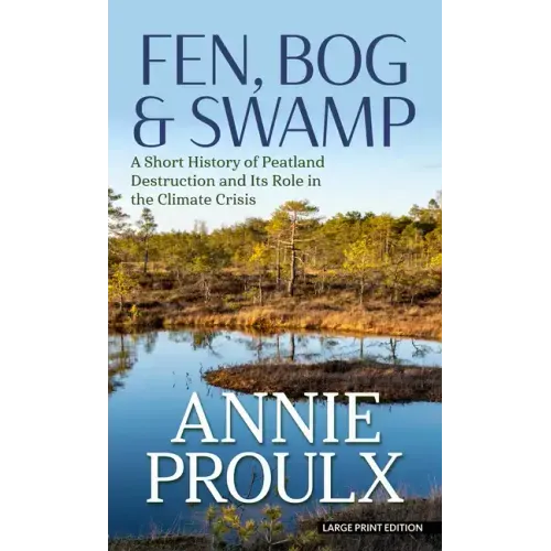 Fen, Bog & Swamp: A Short History of Peatland Destruction and Its Role in the Climate Crisis