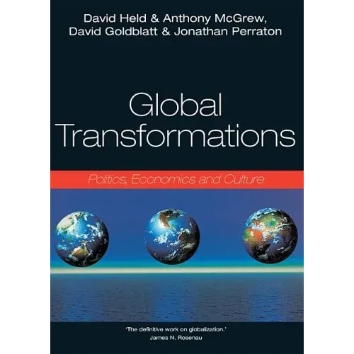 Global Transformations: Politics, Economics, Culture