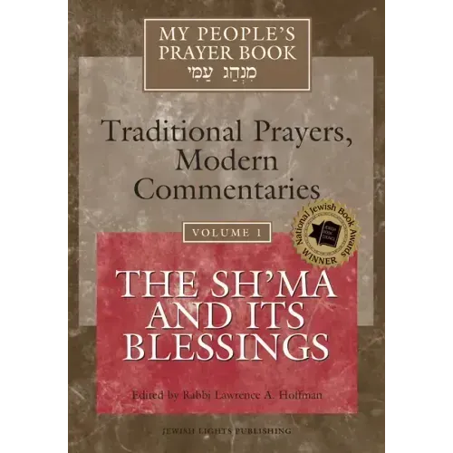 My People's Prayer Book Vol 1: The Sh'ma and Its Blessings