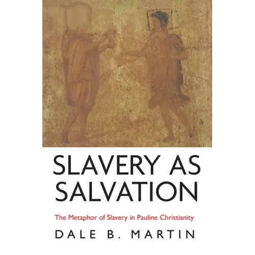 Slavery as Salvation