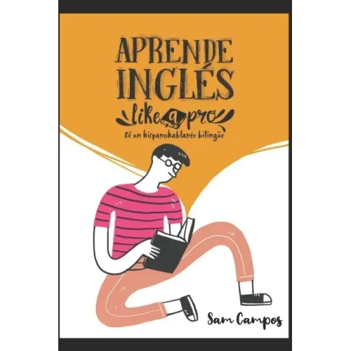 Aprende inglés like a pro: Sé un hispanohablante bilingüe