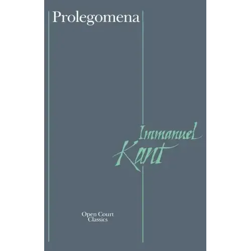 Prolegomena: To Any Future Metaphysics That Can Qualify as a Science