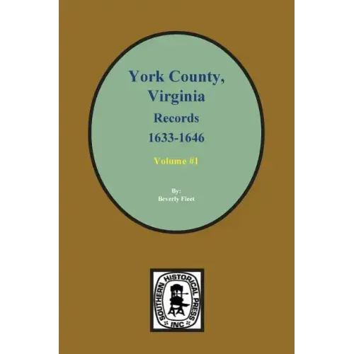 Records of York County, Virginia 1633-1646. (Vol. #1)