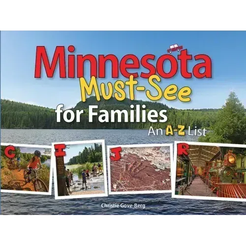 Minnesota Must-See for Families: An A to Z List