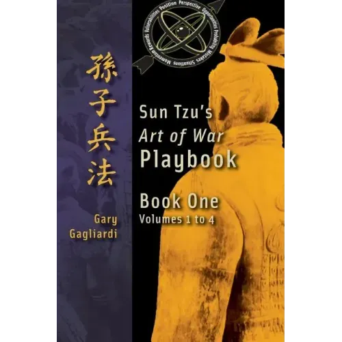 Book One: Sun Tzu's Art of War Playbook: Volumes 1-4
